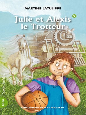 cover image of Julie 09--Julie et Alexis le Trotteur